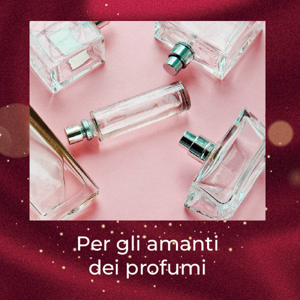 Per gli amanti dei profumi